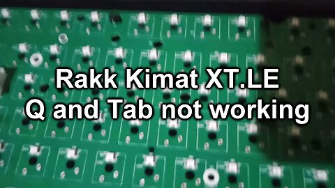 Rakk Kimat XT.LE Tab and Q not working Fix