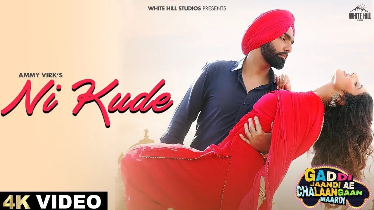 AMMY VIRK : Ni Kude | Gaddi Jaandi Ae Chhalanga Maardi | Latest Punjabi Songs 2023 | Jasmin Bajwa