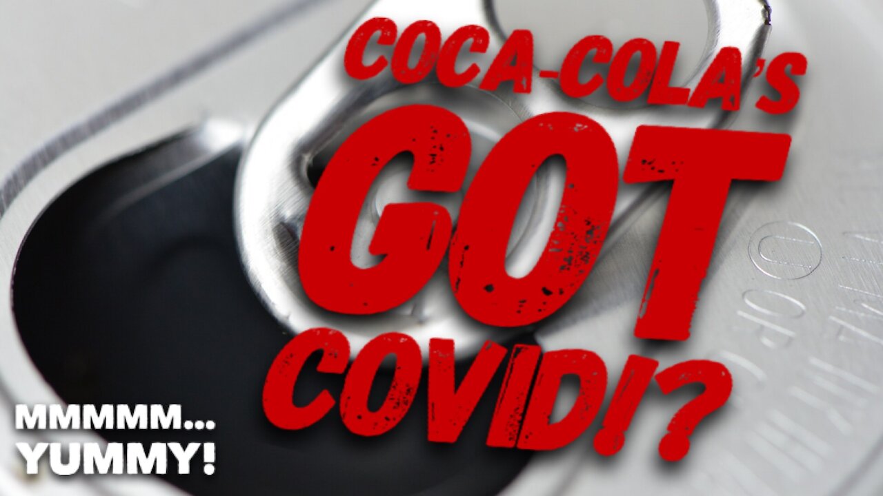 Coca-Cola's Got Covid!?