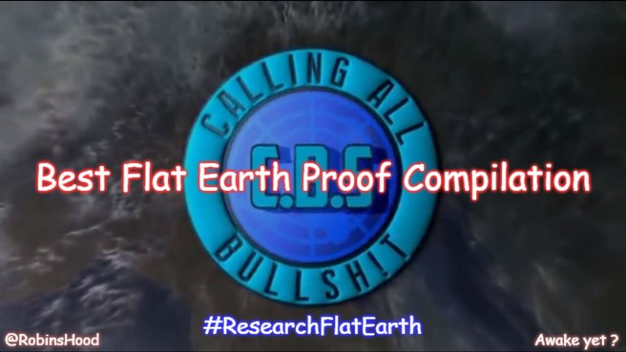 Best Flat Earth Proof Compilation ~ C.B.S.