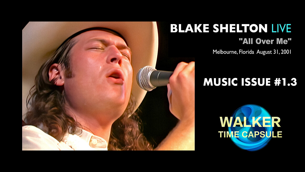 "Blake Shelton LIVE [All Over Me] 08/31/2001" Music Issue #1.3