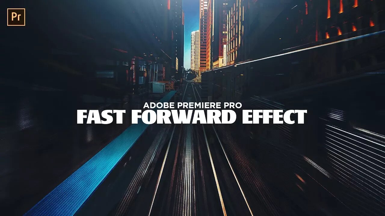 Fast Forward Effect - Premiere Pro Tutorial (2017)