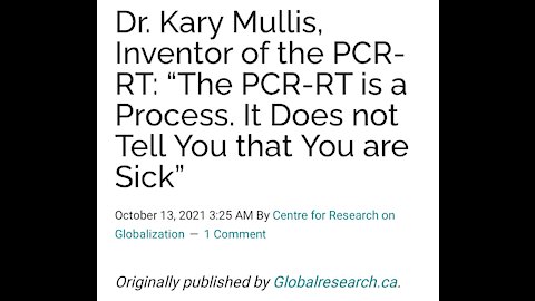 Dr. Kary Mullis, Inventor of the PCR-RT Tests says...