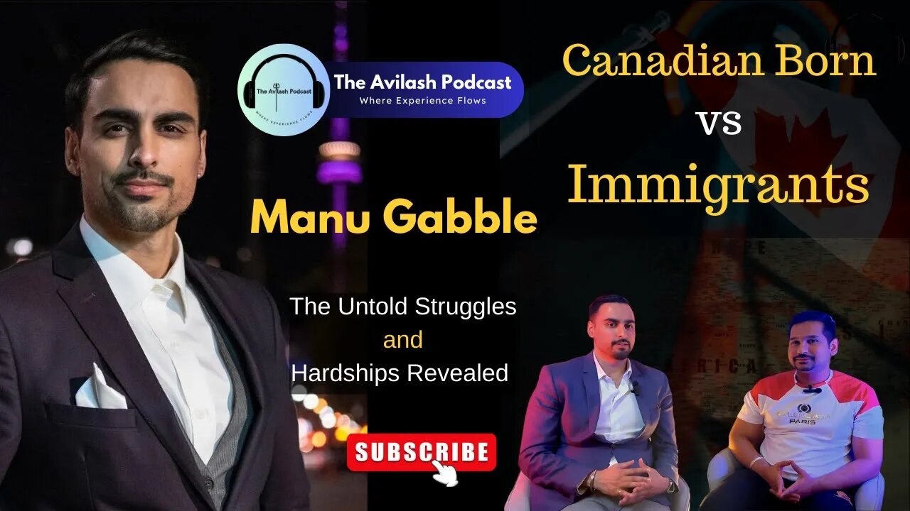 Canadian Born vs Immigrant | The Untold Struggles and Hardships Revealed | The Avilash Podcast