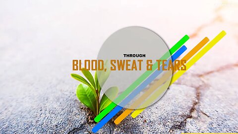 BLOOD, SWEAT AND TEARS