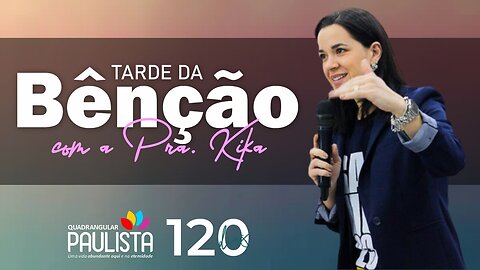 Tarde da Bênção - 03/08/23