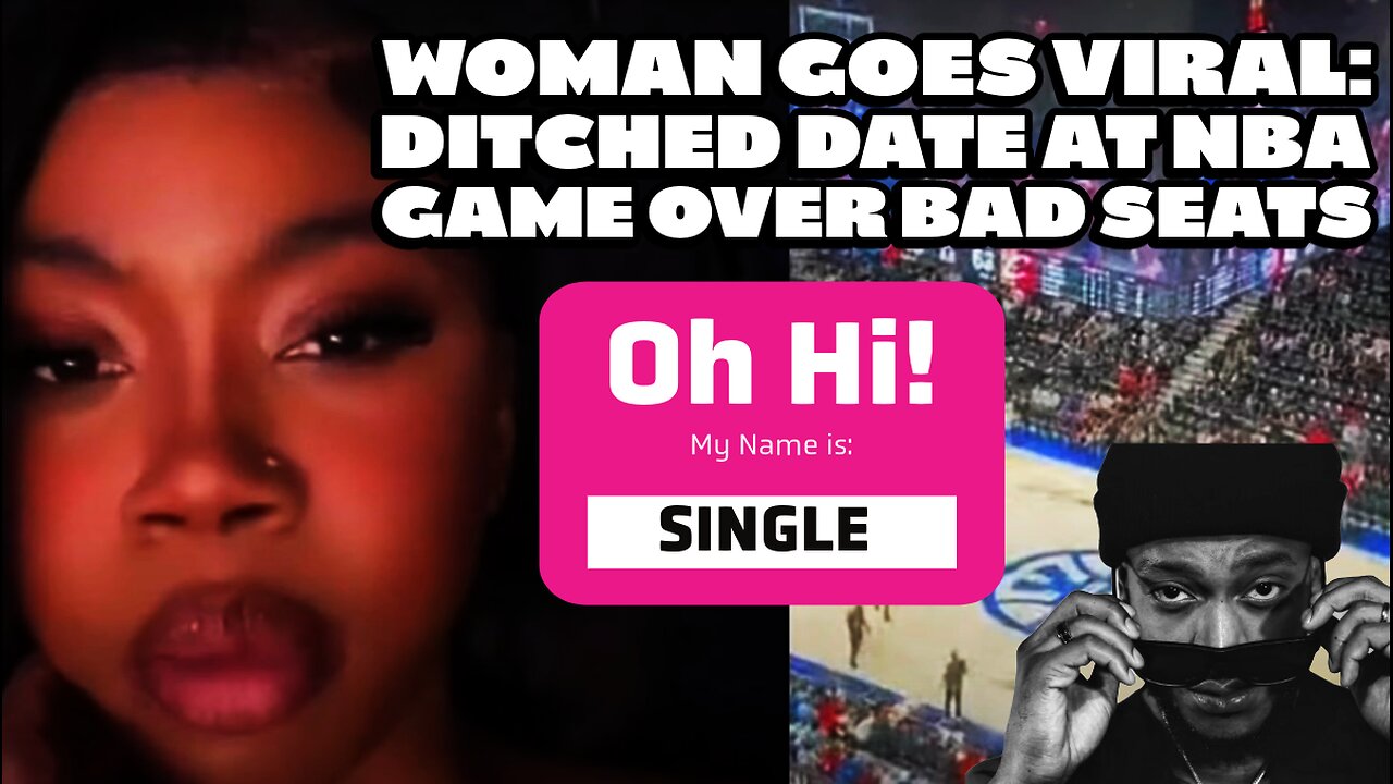 Woman Goes Viral: Ditched Date at NBA Game Over Bad Seats | REACTION