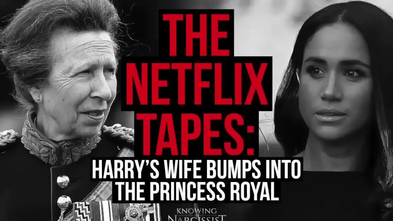 The Netflix Tapes : Harry´s Wife Bumps Into the Princess Royal (Meghan Markle)