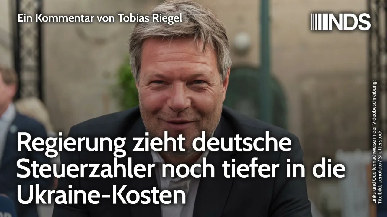 Regierung zieht deutsche Steuerzahler noch tiefer in die Ukraine-Kosten | Tobias Riegel NDS-Podcast