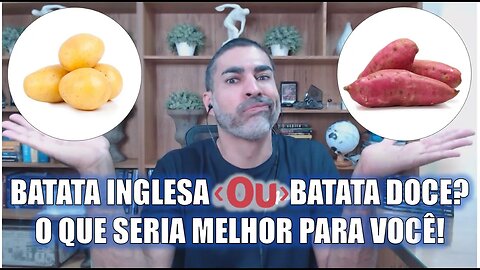 Batata doce vs bata inglesa: saiba qual escolher!