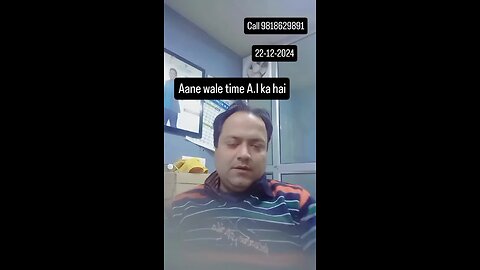 aane wala time A I ka hai
