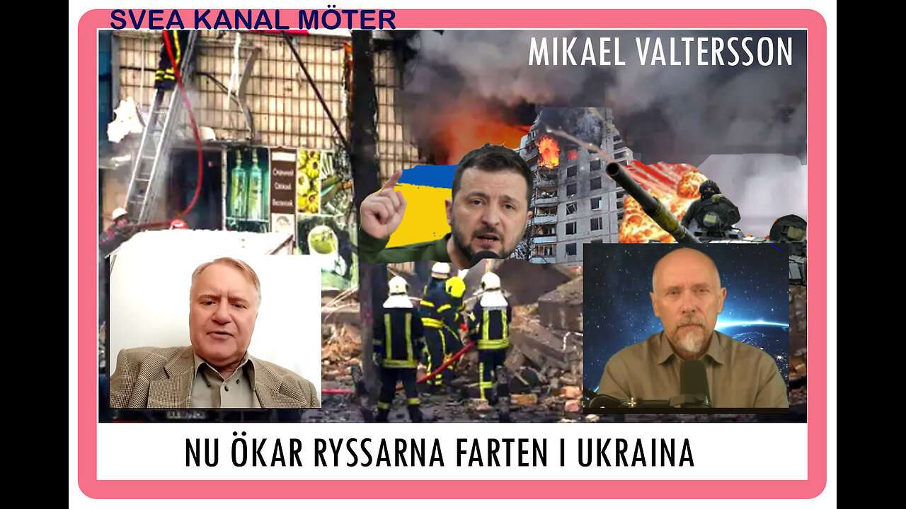 Svea Kanal Möter 15: Mikael Valtersson - Nu ökar ryssarna takten i Ukraina