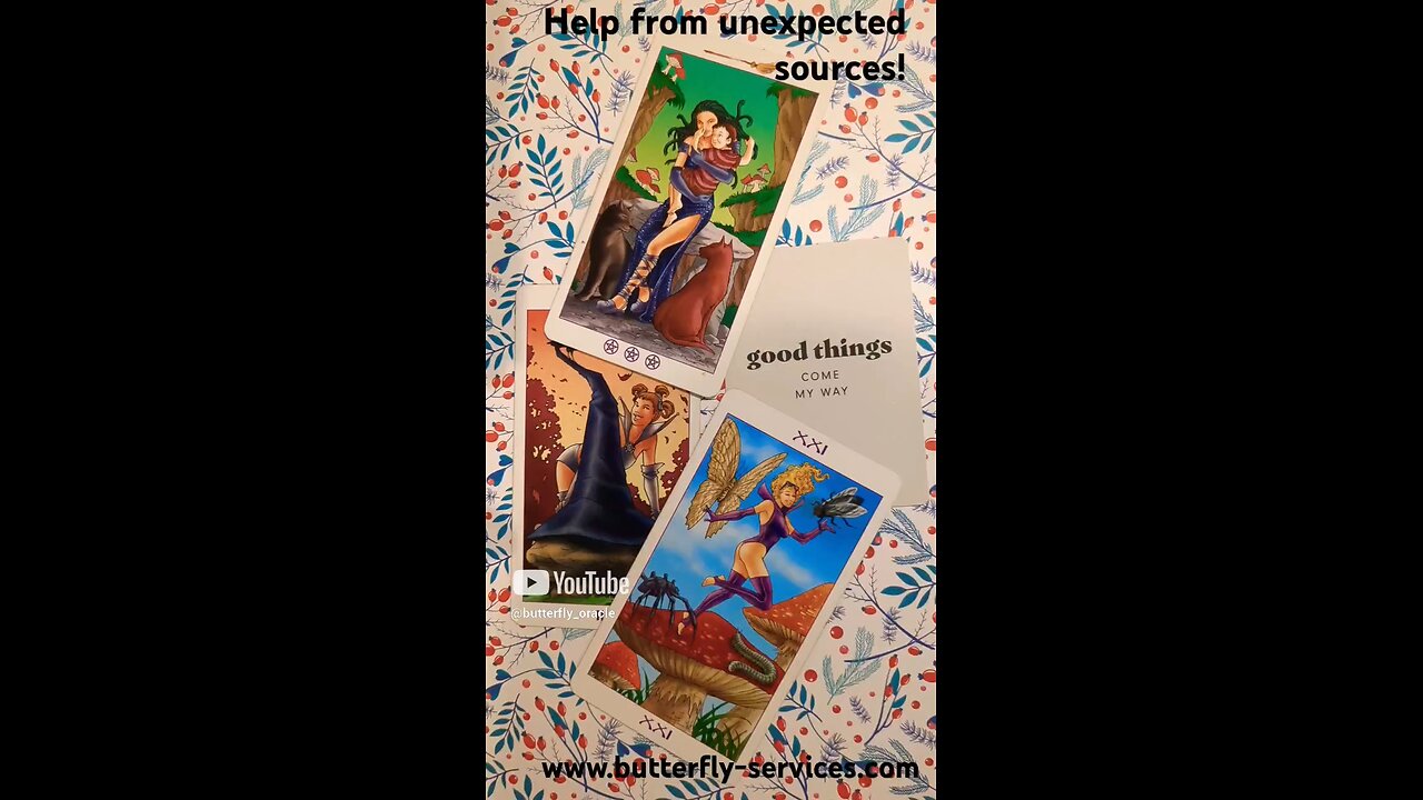 Help is coming from unexpected sources! Butterfly Insightful Daily Tarot