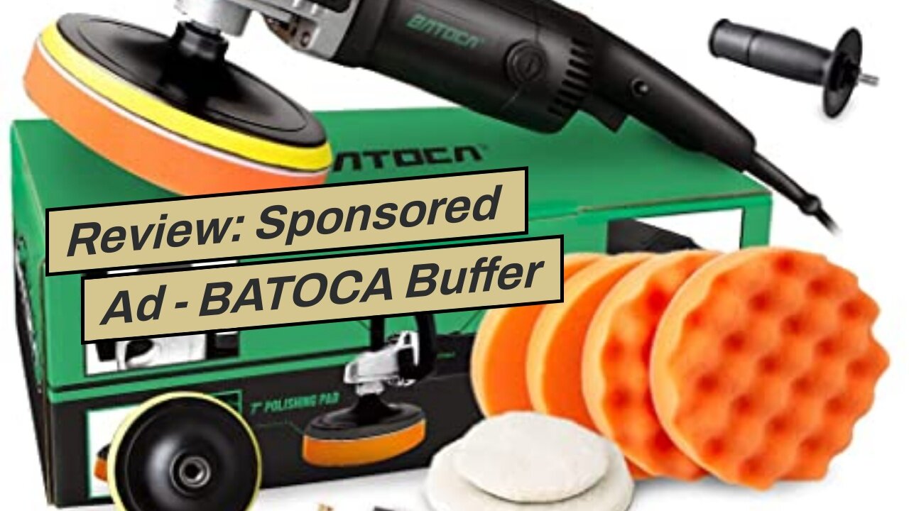 Review: Sponsored Ad - BATOCA Buffer Polisher - Rotary Car Polisher - Wax Machine, Car Detailin...