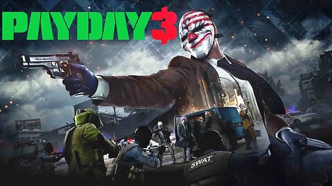 PAYDAY 3 - Deep Dive First Playthrough Livestream!