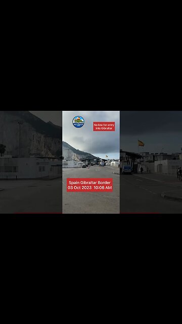 Spain Gibraltar Tuesday Morning Crossing 03 Oct 2023