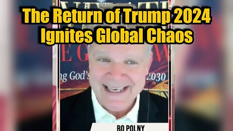 Bo Polny Predict: The Return of Trump Ignites Global Chaos!