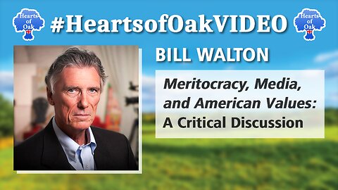 Bill Walton - Meritocracy, Media, and American Values: A Critical Discussion