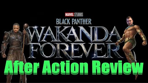 Black Panther Wakanda Forever After Action Review