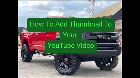 How To Add Thumbnail To Your YouTube Videos