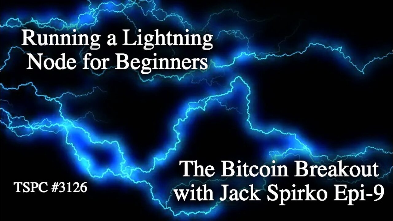 Jesse Markowitz on Lightning Nodes for Beginners - Epi-9