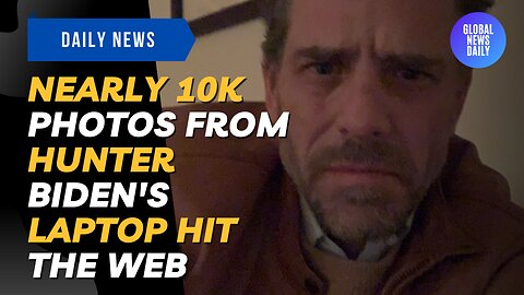 Nearly 10K Photos from Hunter Biden's Laptop Hit the Web