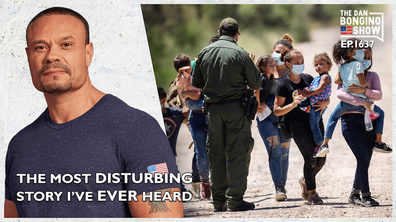 Ep. 1637 The Most Disturbing Story I’ve Ever Heard - The Dan Bongino Show