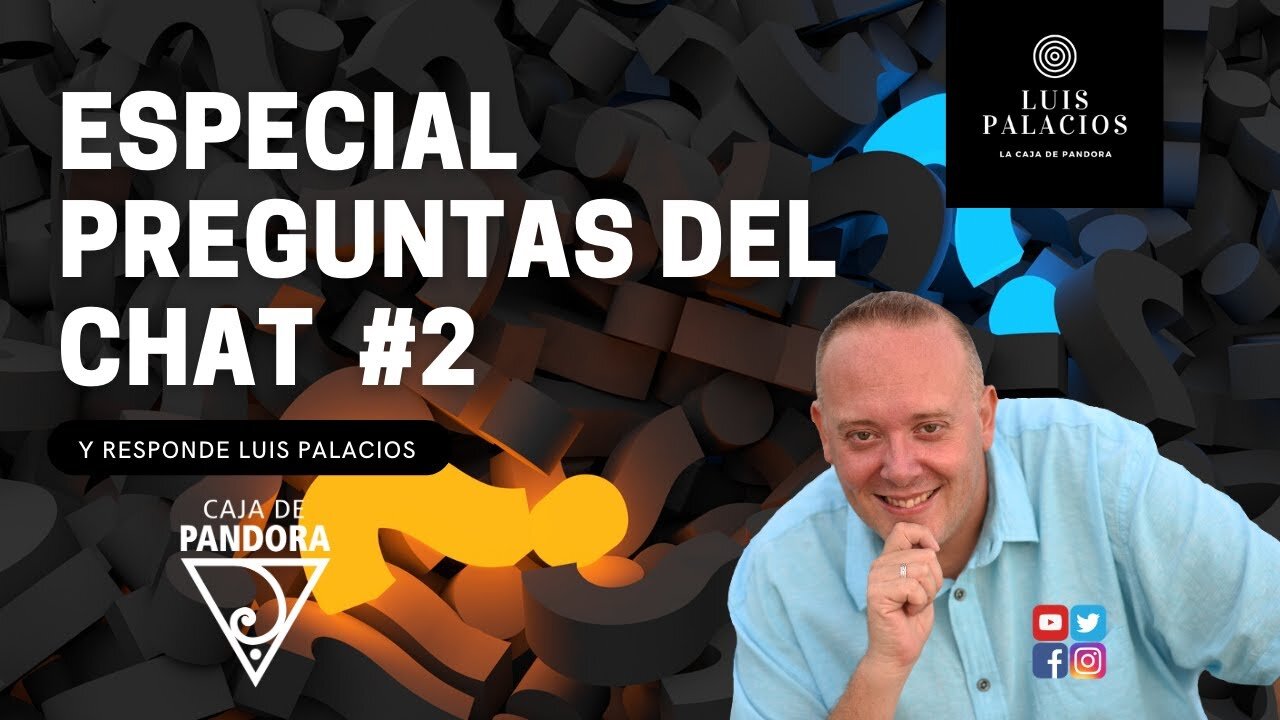 ESPECIAL PREGUNTAS DEL CHAT 2 y responde Luis Palacios