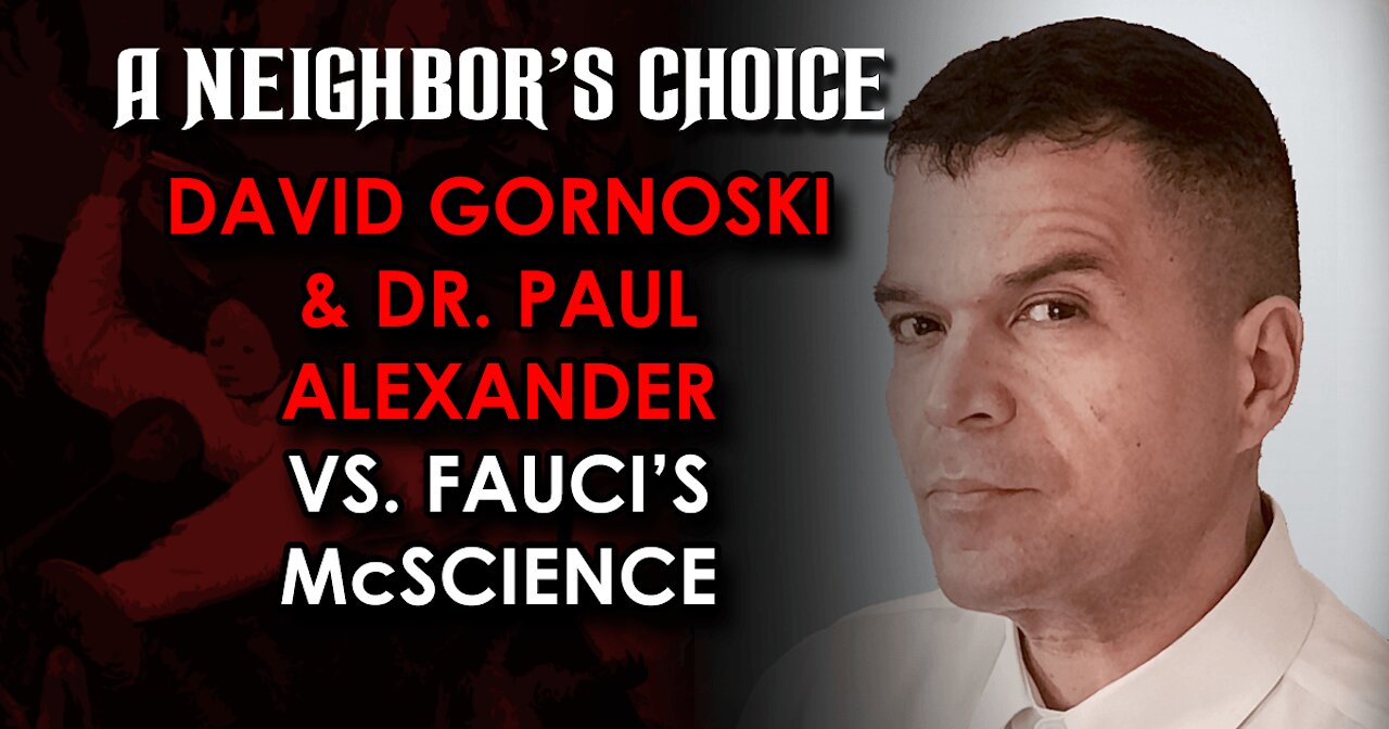 Dr. Paul Alexander vs. Fauci's McScience (Audio)