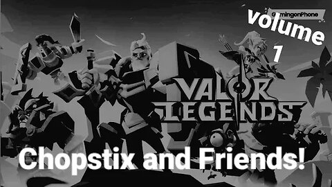 Chopstix and Friends! Valor Legends RPG - volume 1. #gaming #valorlegends #chopstixandfriends