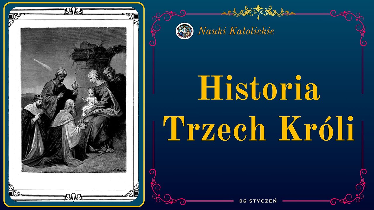 Historia Trzech Króli | 06 Styczeń