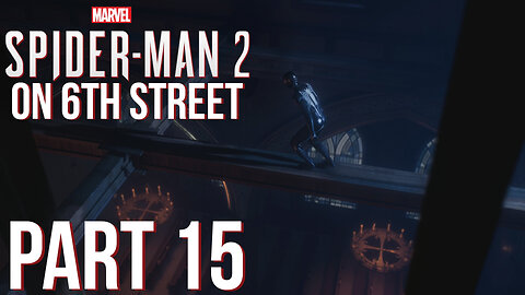 Spiderman 2 on 6th Street Part 15