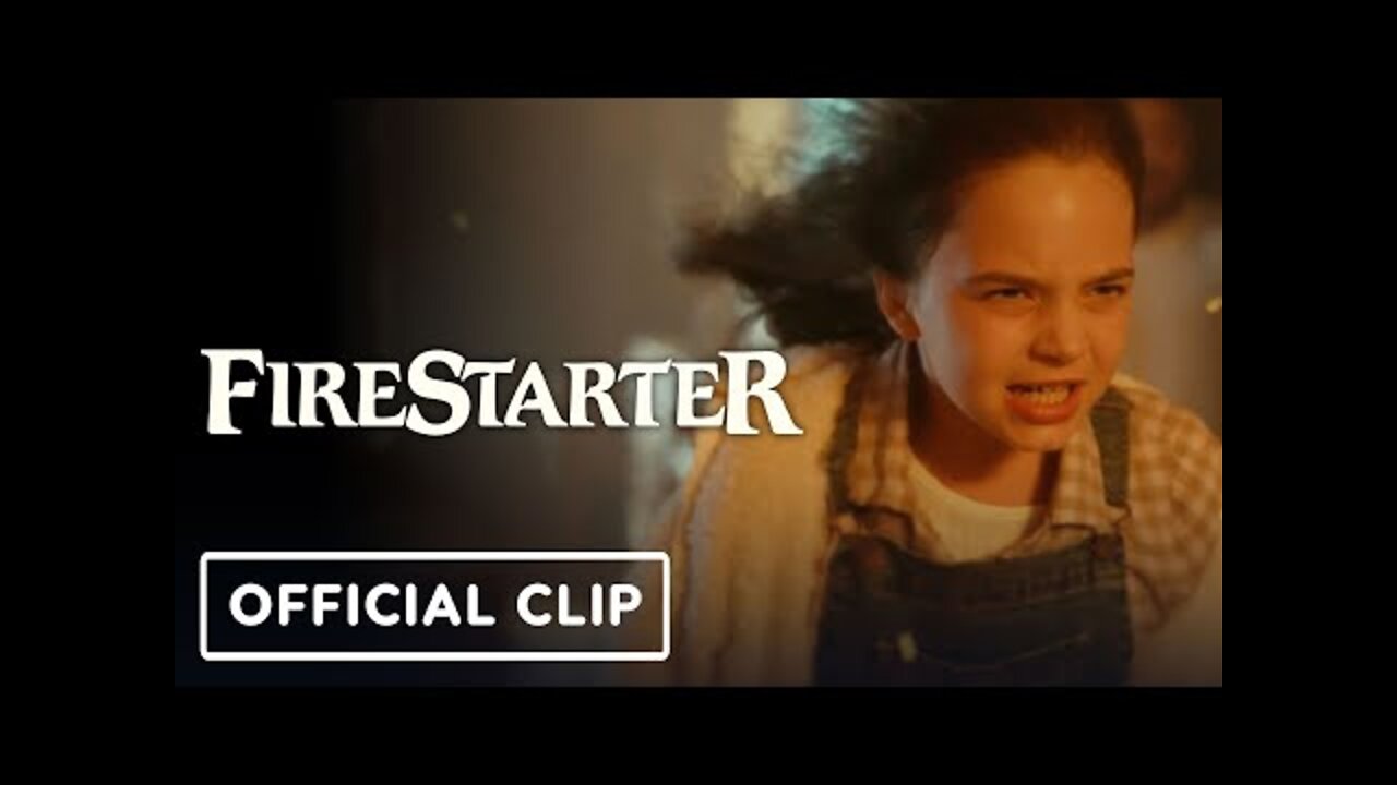 Firestarter - Official Clip