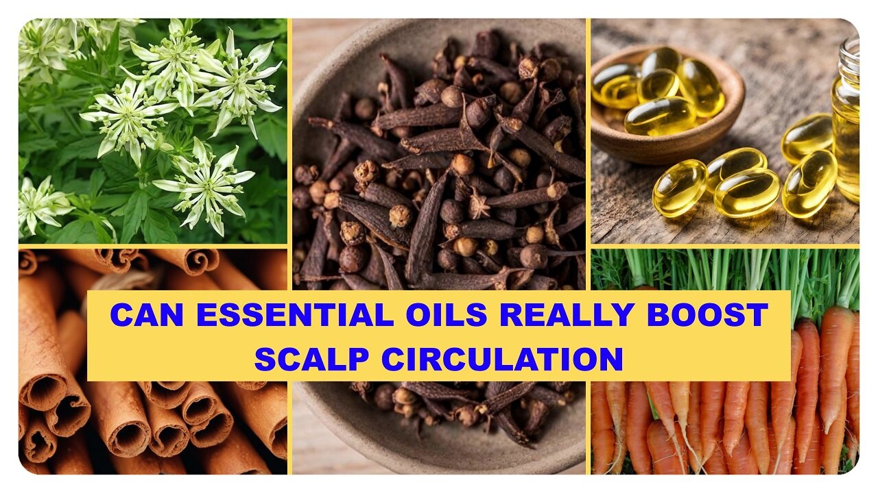 Say Goodbye to Hair Thinning: Boost Your Scalp's Blood Flow with essential Oils