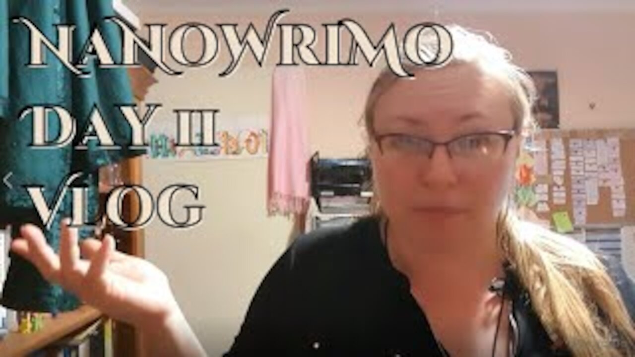 NaNoWriMo Day 11 Vlog (Madness)