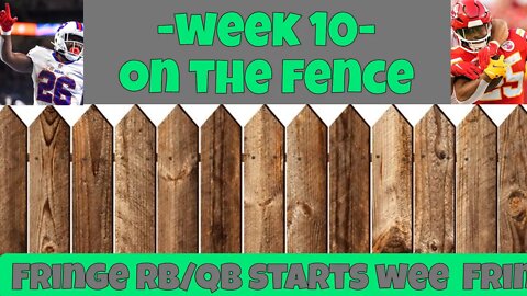 -WK 10 on the Fence-RB/QB Fringe Starts