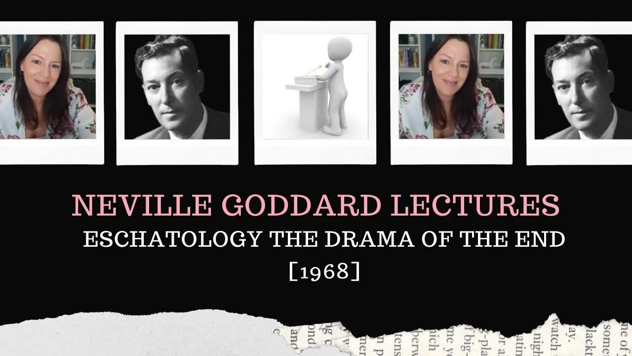 Neville Goddard Lectures l Eschatology - The Drama of the End l Modern Mystic