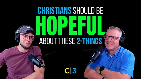 S2E15 | What Christians can be Hopeful About