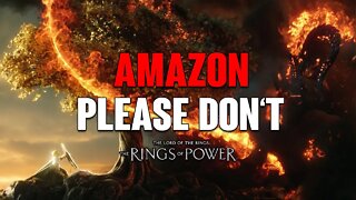 Rings of Power: Amazon Please Don't!