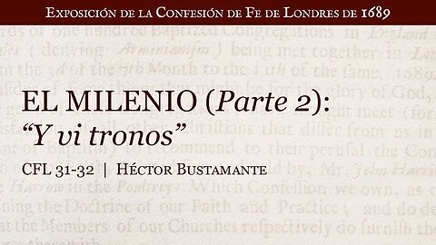 El milenio (parte 2): “Y vi tronos” - Héctor Bustamante