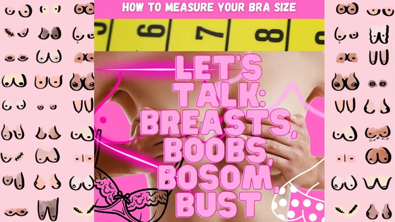 How to Measure Your Bra Size - let's talk: breasts, boobs, bosom, bust