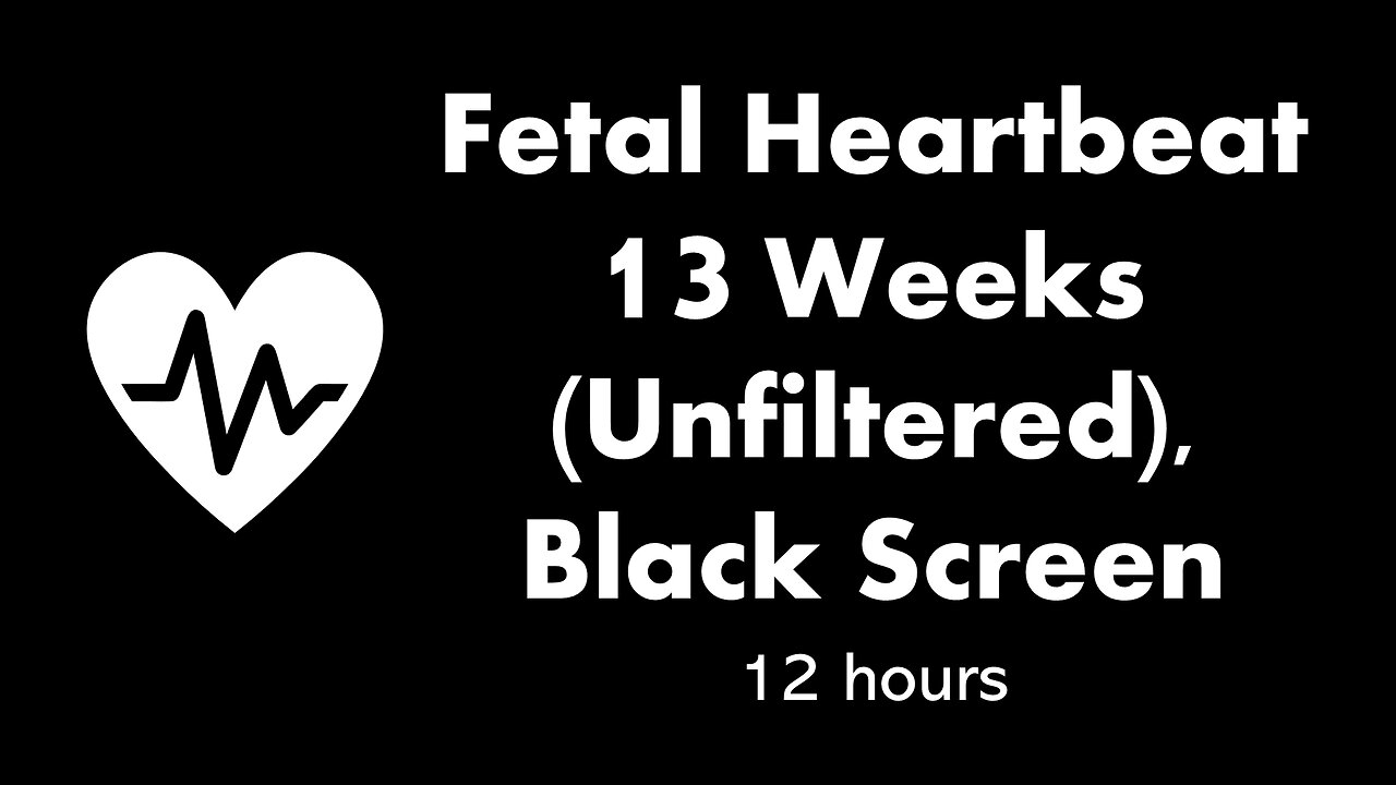 Fetal Heartbeat - 13 Weeks (Unfiltered) 💓⬛ • 12 hours