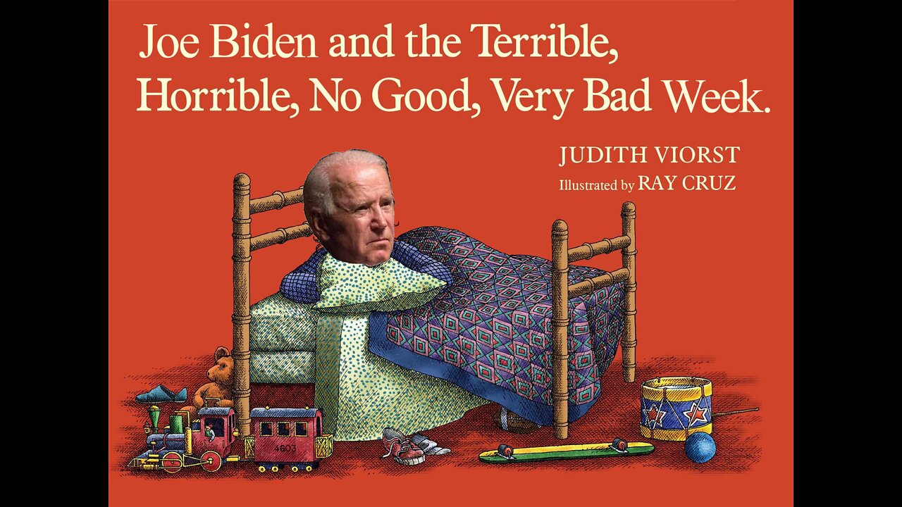 Joe Biden and the terrible, horrible, no good, very bad week.