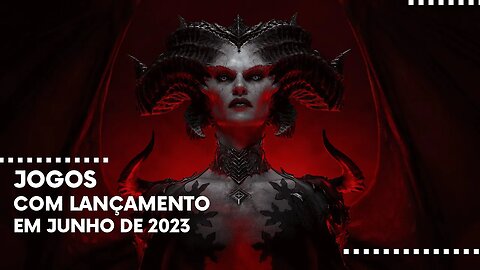 Jogos com Lançamento em Junho de 2023 - PS4, PS5, Xbox One, Xbox Series, Nintendo Switch e PC