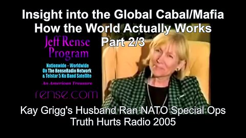 The 2005 Kay Griggs Interview, Part 2/3 - Disclosure of the Global Cabal/Mafia (Timestamped)