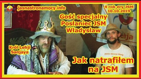 Gość specjalny Posłaniec JSM Władysław - Jak natrafiłem na JSM