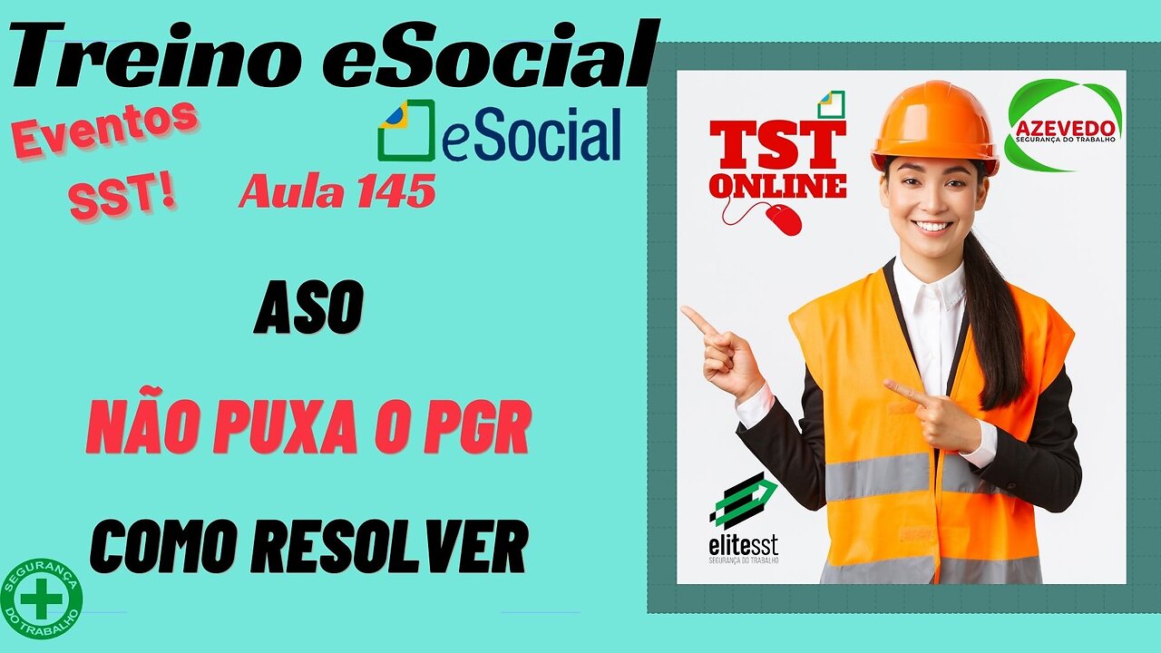 Aula 145 ASO Não PUXA o Meu PGR como Resolver TSTONLINE Sistemas esocial