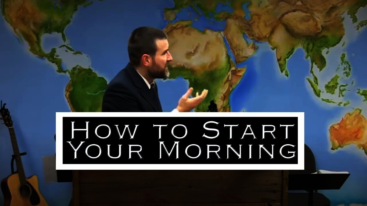 How to Start Your Morning | Preaching by Pastor Anderson