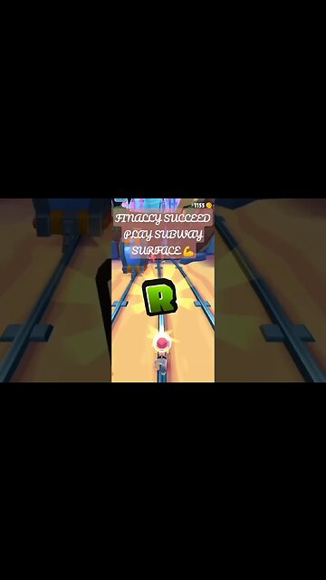 FINALLY SUCCEED PLAY SUBWAY SURFACE 💪