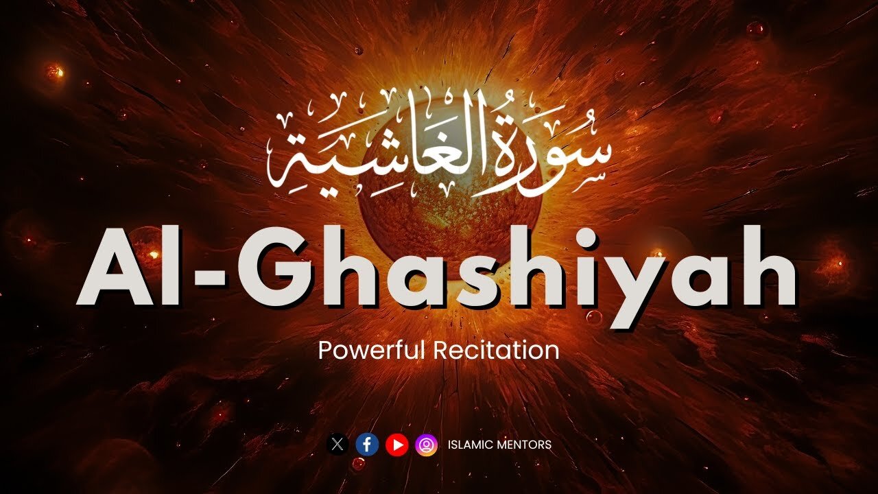 Surah Al Ghashiyah ( سورة الغاشية) || With Heart Touching Voice || Islamic Mentors